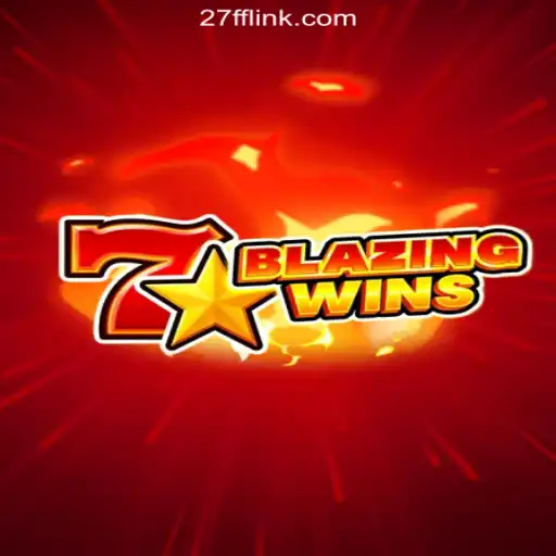 BlazingWins: A Deep Dive Into the Popular Slot Game on 27FF.COM