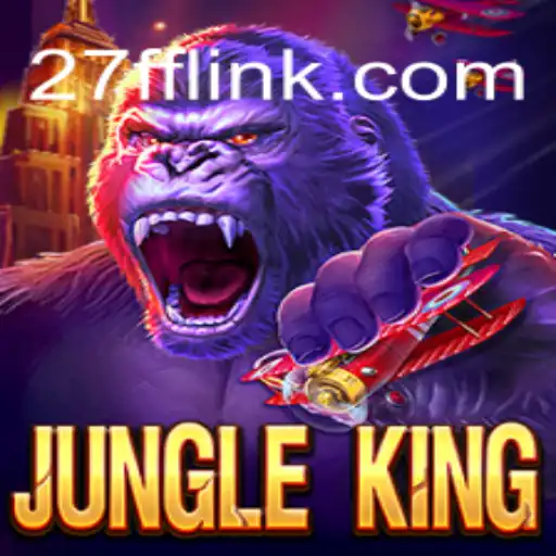 JungleKing: Dominating the Slots on 27FF.COM Platform-Oficial Slots Brasil