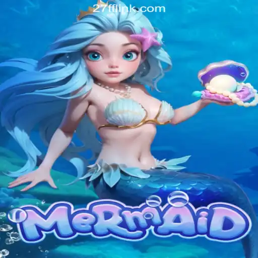 Exploring the Enchanting World of 'Mermaid' on the 27FF.COM Platform - Oficial Slots Brasil