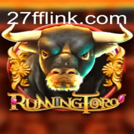 Discover RunningToro: A Thrilling Gaming Experience on 27FF.COM Platform-Oficial Slots Brasil