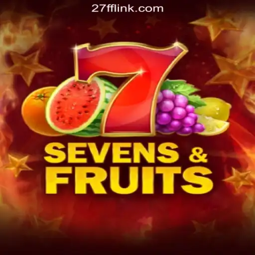 Exploring the Excitement of SevensFruits on 27FF.COM Platform-Oficial Slots Brasil
